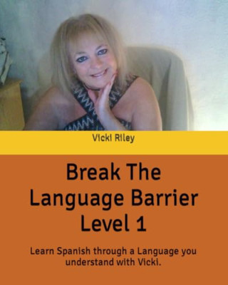 Brechen Sie die Sprachbarriere Stufe 1: Spanisch lernen durch - Taschenbuch NEU Riley, M