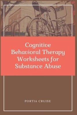 Cognitive Behavioral Therapy Worksheets for Substance Abuse: CBT Workbook - GOOD