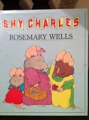 Shy Charles Hardcover Rosemary Wells