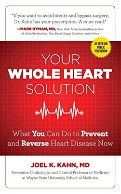 Your Whole Heart Solution: What You Can Do to Prevent and Revers