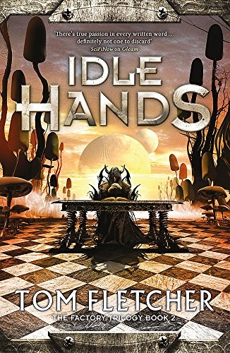 Idle Hands: The Factory Trilogy Book 2. Fletcher 9781848662599 Free Shipping**