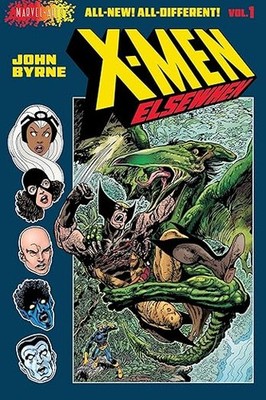 X-Men: Elsewhen (Volume 1 of 3): A Graphic Novel (: John Byrne: Hardcover