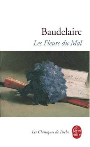 Les Fleurs Du Mal (Le Livre de Poche),Baudelaire