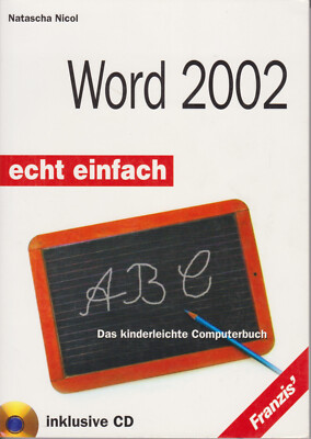 Natascha Nicol: Word 2002 echt einfach
