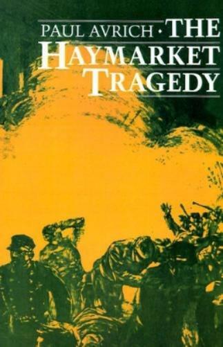 Thumbnail - Paul Avrich The Haymarket Tragedy (taschenbuch) (us Import)