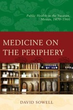 Medicine on the Periphery : Public Health in ...