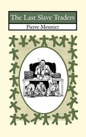 The Last Slave Traders | Pierre Meunier | Taschenbuch | Englisch | 2002