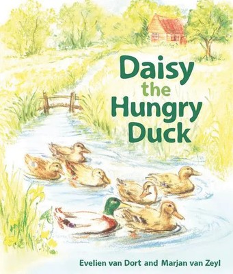 Daisy the Hungry Duck | Evelien Van Dort | Englisch | Buch | Papp-Bilderbuch