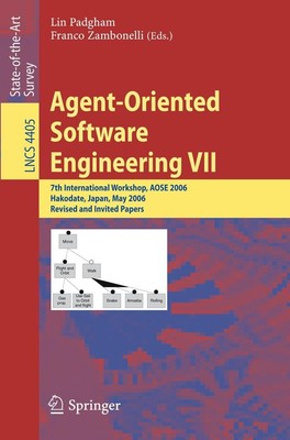 Agent-Oriented Software Engineering VII Franco Zambonelli