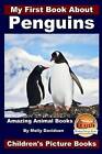 My First Book about Penguins - Amazing Animal Books - Children's Picture Books by Molly Davidson, John Davidson (Paperback / softback, 2015)