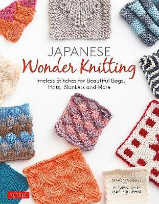 Japanese Wonder Knitting: Timeless Stitches for Beautiful Bags, Hats,...