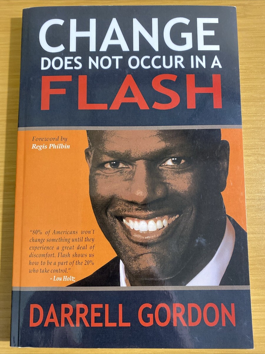 Change Does Not Occur in a Flash - Hardcover, by Gordon Darrell  *Autographed*