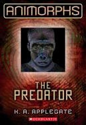 The Predator: Volume 5 (Animorphs, Band 5) K. A. Applegate