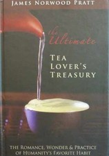 The Ultimate Tea Lover's Treasury - Hardcover, by James Norwood Pratt - Good