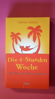 169256 Timothy Ferriss DIE 4-STUNDEN-WOCHE mehr Zeit, mehr Geld, mehr Leben