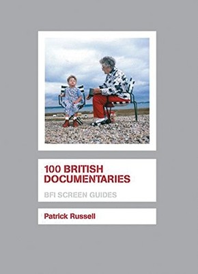 100 British Documentaries (Screen G..., Patrick Russell