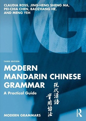 Modern Mandarin Chinese Grammar | A Practical Guide | Claudia Ross (u. a.)
