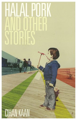 Halal Pork and Other Stories - Paperback NEW Kaan, Cihan 2011-02-28