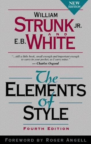 The Elements of Style, by William I. Strunk