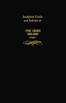 Analytical Guide And Indexes To The Crisis 1910-1960: Vol  2