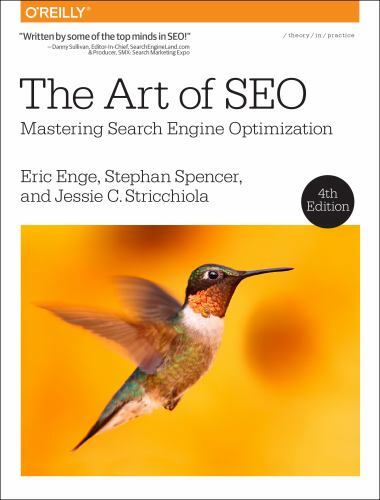 Art of SEO : Mastering Search Engine Optimization by Jessie Stricchiola, Eric...