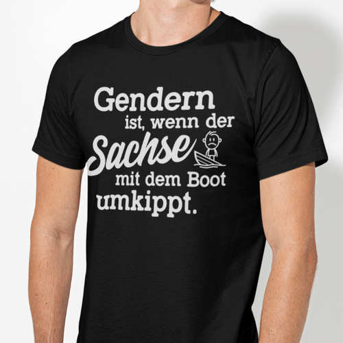 Gendern ist, wenn der Sachse mit dem Boot umkippt Fun Spaß Lustig Comedy T-Shirt - Bild 1 von 13