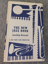  The New Jazz Book, Joachim Berendt, Jazz Book Club, 1965, Hardcov