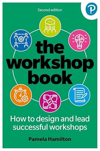 The Workshop Book 2e: How to design and lead successful workshops - Image 4