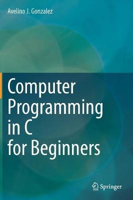 Computerprogrammierung in C für Anfänger - 9783030507497