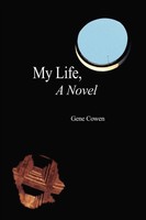 Gene Cowen | My Life, A Novel | Taschenbuch | Englisch (2003) | 1st Book Library