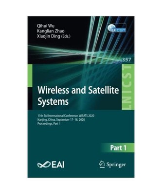 Wireless and Satellite Systems: 11th EAI International Conference, WiSATS 2020, 