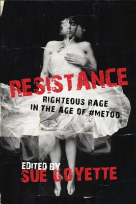 Resistance: Righteous Rage In The Age Of #Metoo