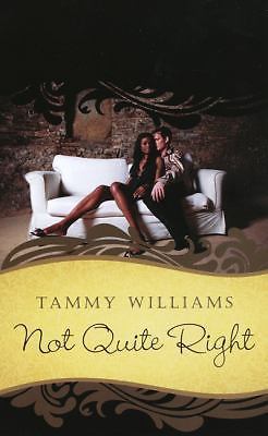 Not Quite Right by Tammy Williams