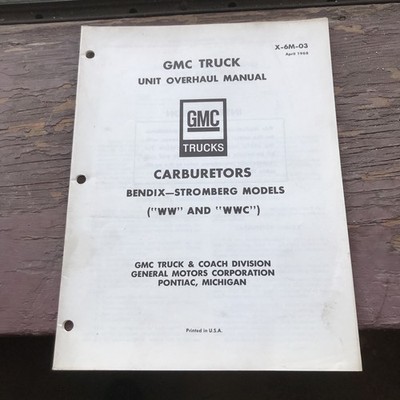 GENERAL MOTORS GM X-6M-03 Truck Unit Repair Manual Carburetor Bendix Stromberg
