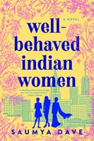 Well-Behaved Indian Women | Saumya Dave | Englisch | Taschenbuch | 2020