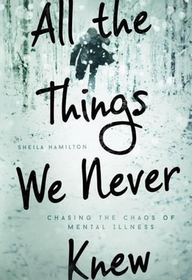 Sheila Hamilton All the Things We Never Knew (Hardback)