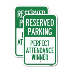 Reserved Parking - Perfect Attendance Winner Heavy Gauge Aluminum Parking Sign