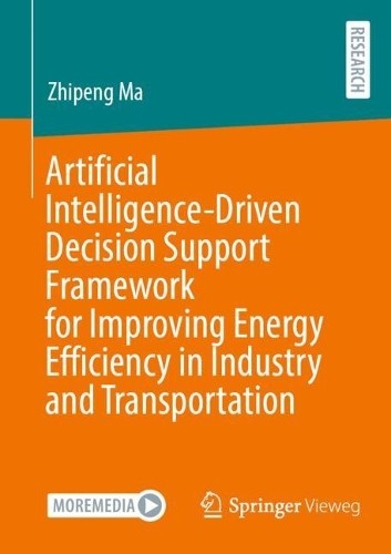 Artificial Intelligence-Driven Decision Support Framework for... - 9783658519643
