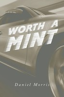 Daniel Morris | Worth A Mint | Taschenbuch | Englisch (2018) | Xlibris Au