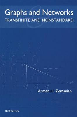 Graphs and Networks: Transfinite and Nonstandard by Zemanian, Armen H.