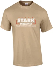 Stark Targaryen - Make Westeros Great Again - Game Of Thrones - Political T-S...