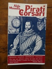 Aldo Masella Pirati E Corsari Istituto Grafico Editoriale Italiano 1978 Dedica