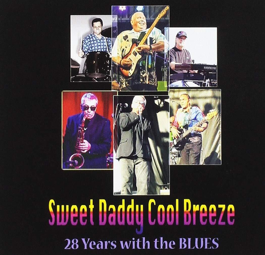 Sweet Daddy Cool Breeze 28 Years With The Blues (CD)