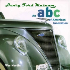 Henry Ford Museum: An ABC of American Innovation - Hardcover - VERY GOOD
