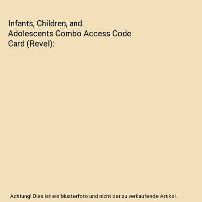 Infants, Children, and Adolescents Combo Access Code Card (Revel), Berk, Laura E