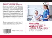 InteraccióN Comunicativa De La Enfermera En El Cuidado De La Persona Luz Fenitid