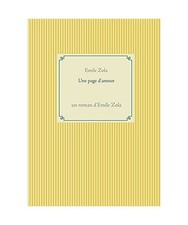 Une page d'amour: un roman d'Emile Zola: un roman d'Emile Zola, Emile Zola