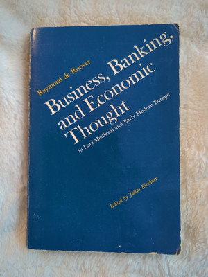 Business, Banking, and Economic Thought in Late Medieval and Early Modern Europe