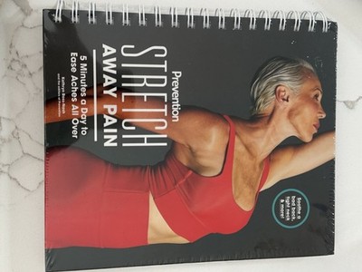 Prevention - Stretch Away Pain: 5 Minutes A Day To Ease Aches All Over