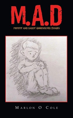 M.A.D | MOMMY AND DADDY UNRESOLVED ISSUES | Marlon O Cole | Taschenbuch | 2023